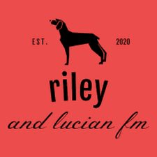 Riley And Lucian FM playlist cover